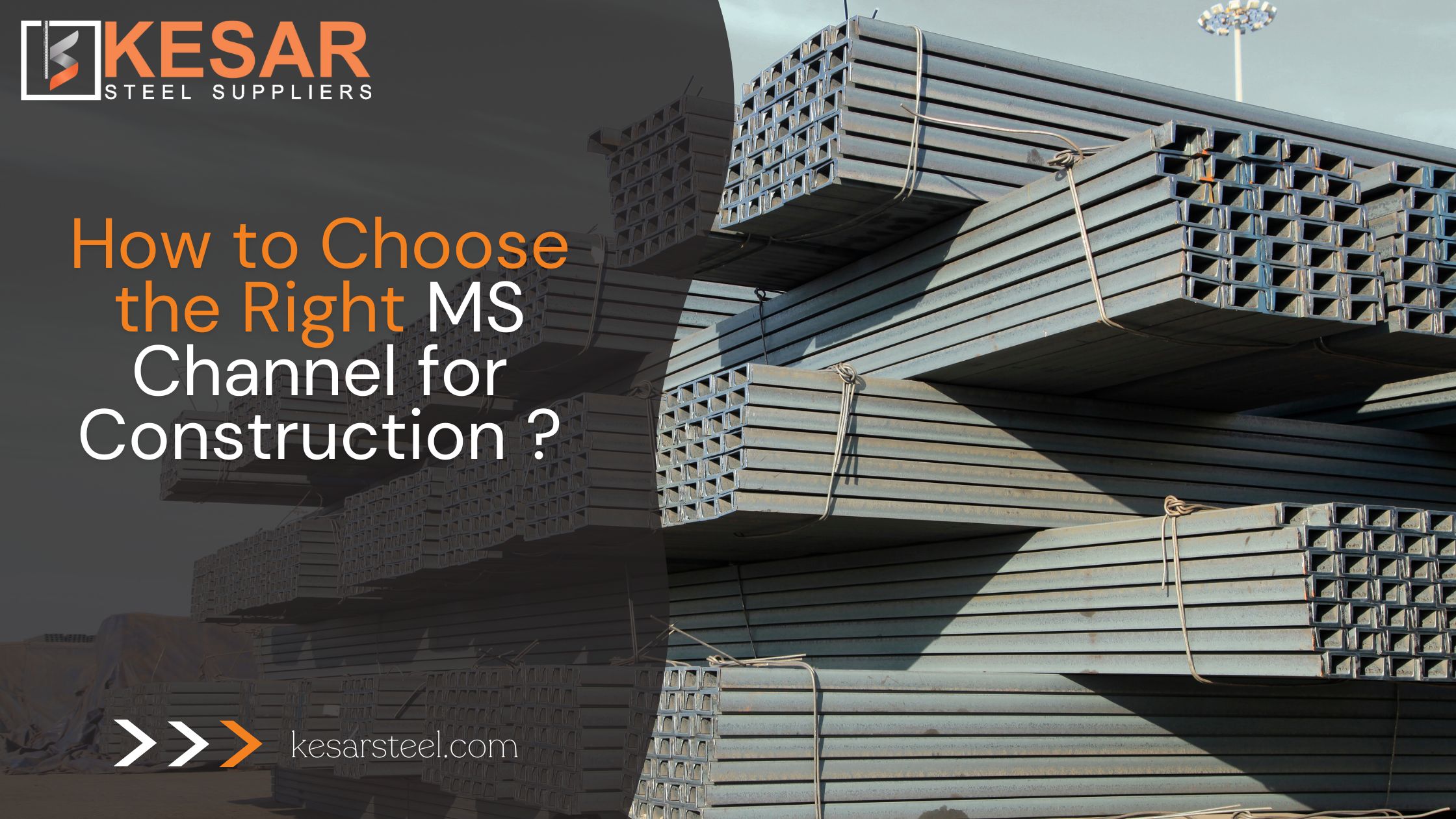 How to Choose the Right MS Channel for Construction ?