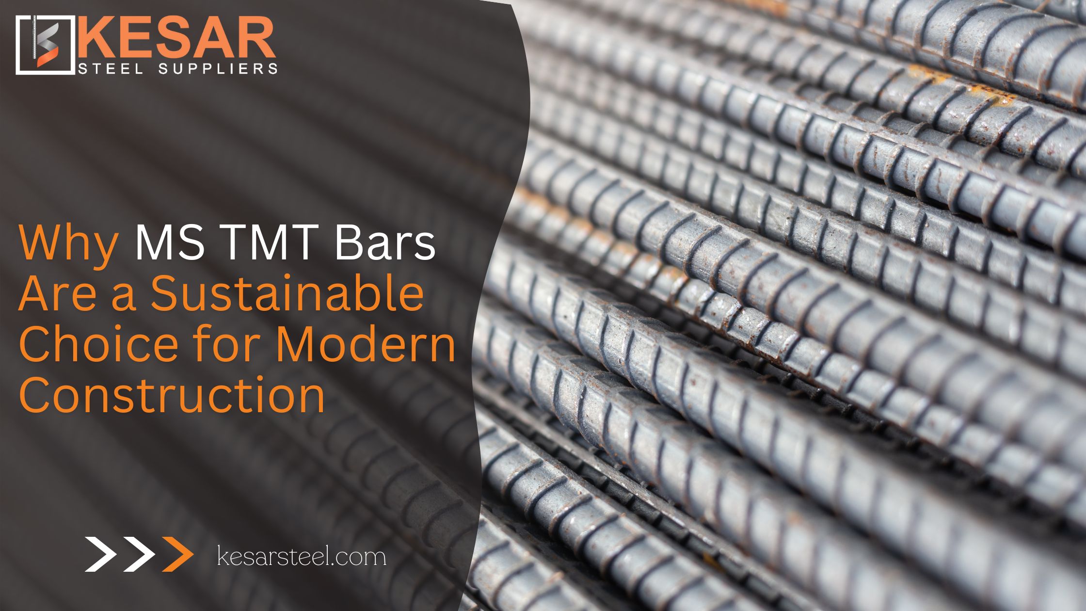 Role of MS TMT Bars for Sustainable Construction | Kesar Steel