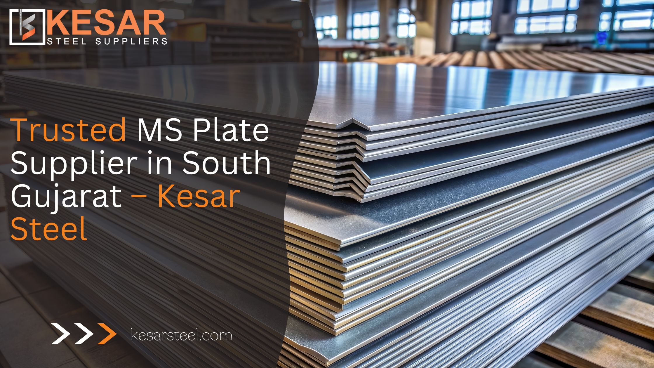 Trusted MS Plate Supplier in South Gujarat – Kesar Steel
