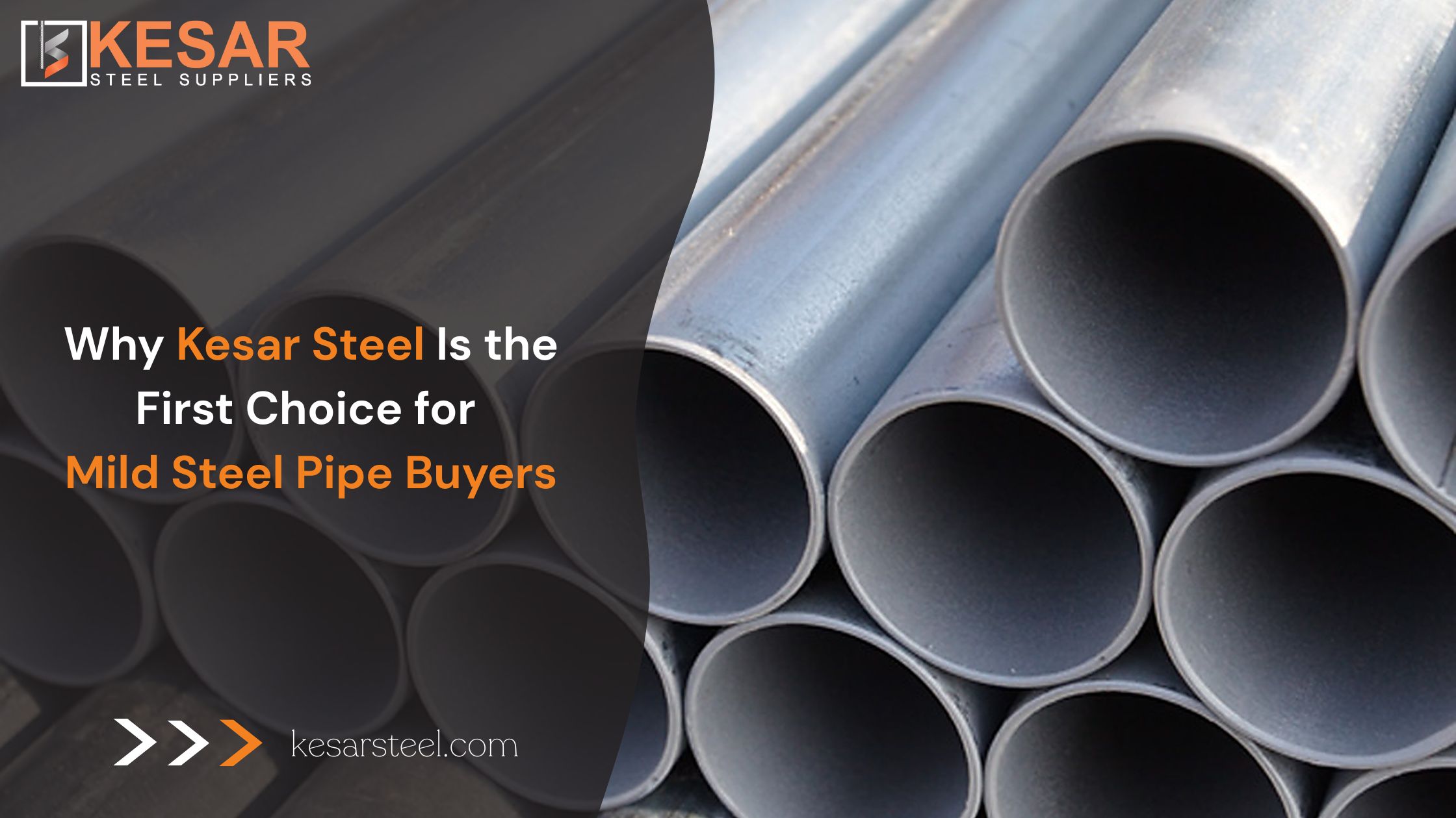 Why Kesar Steel Is the First Choice for Mild Steel Pipe Buyers